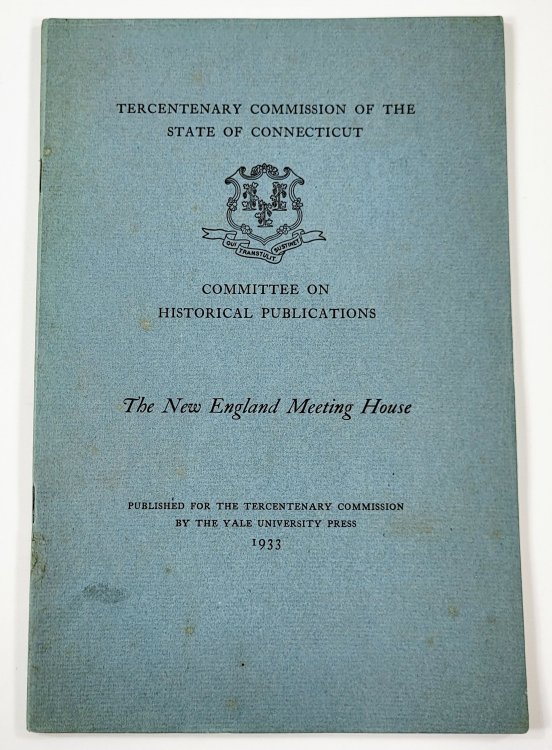 The New England Meeting House. Tercentenary Commission of the State of Connecticut