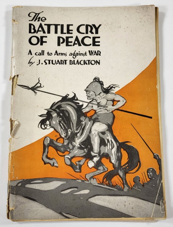 The Battle Cry of Peace. A Call to Arms Against War