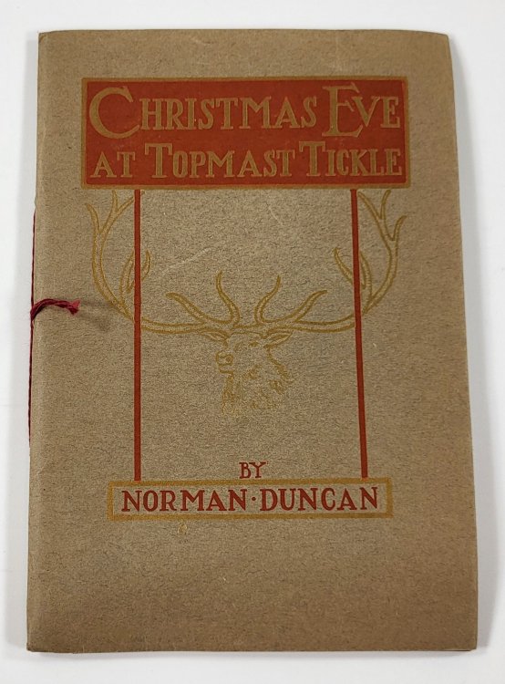 Christmas Eve at Topmast Tickle. A Selection from Doctor Luke of the Labrador, with Additions
