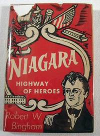 Niagara: Highway of Heroes. A Narrative History of New York State.and Rewritten for the Elementary Schools.