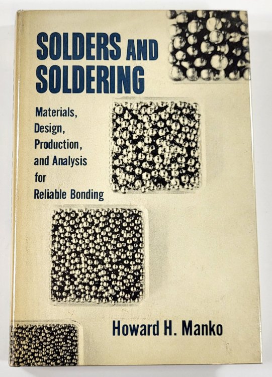 Solders and Soldering. Materials, Design, Production and Analysis for Reliable Bonding