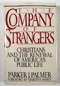 The Company of Strangers: Christians and the Renewal of America's Public Life