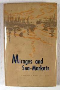 Mirages and Sea-Markets: A Collection of Modern Chinese Essays