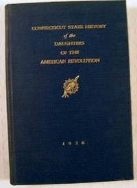 Connecticut State History of the Daughters of the American Revolution