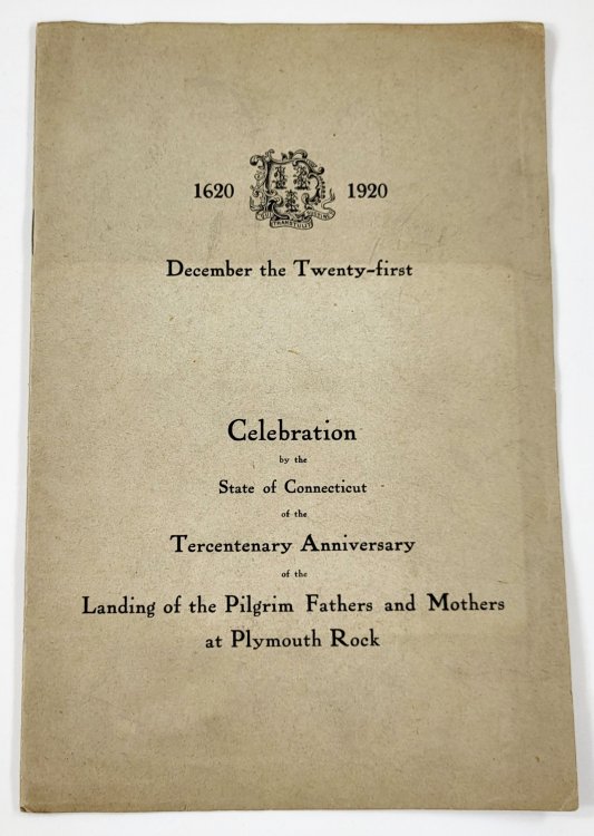 Celebration By the State of Connecticut of the Tercentenary Anniversary of the Landing of the Pilgrim Fathers and Mothers at Plymouth Rock