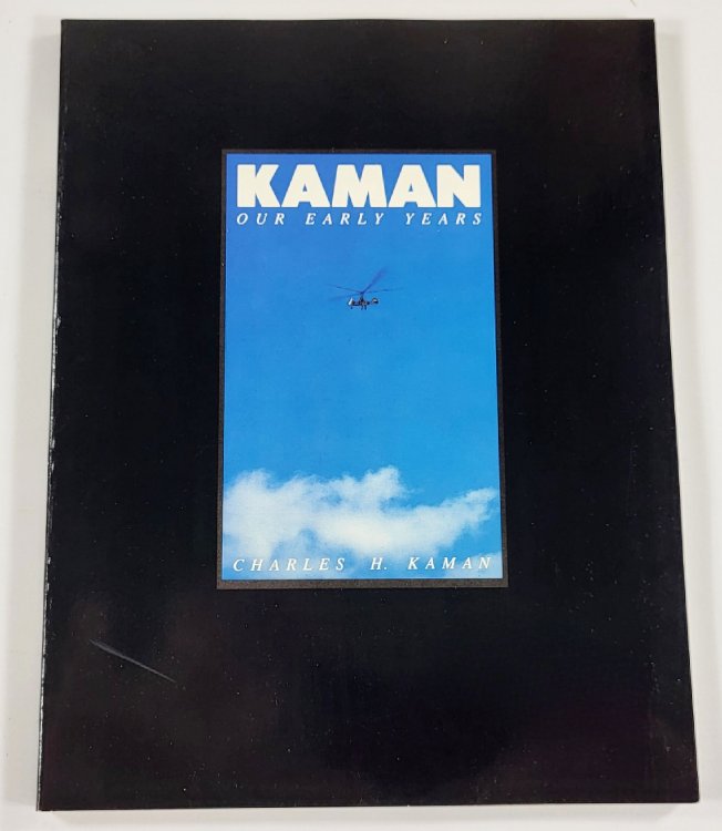 Kaman: Our Early Years