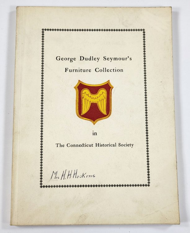 Image for George Dudley Seymour's Furniture Collection in the Connecticut Historical Society George Dudley Seymour's Furniture Collection in the Connecticut Historical Society