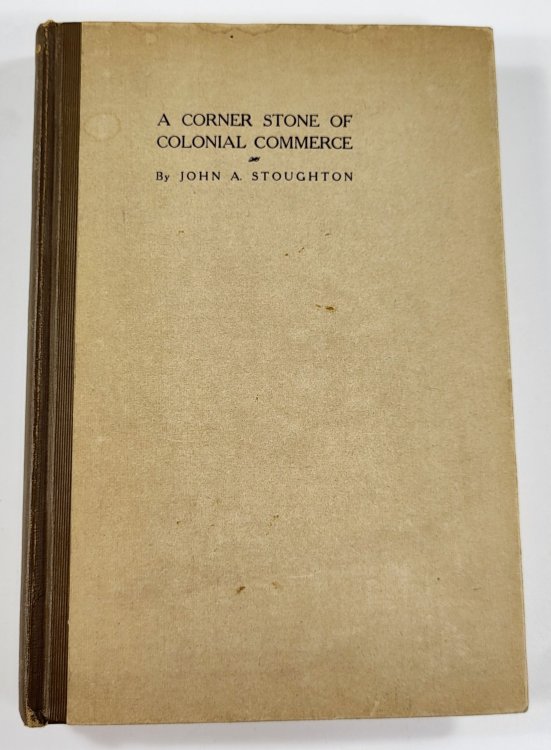 Image for A Corner Stone of Colonial Commerce A Corner Stone of Colonial Commerce