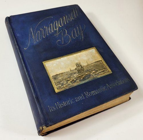 Image for Narragansett Bay: Its Historic and Romantic Associations and Picturesque Setting Narragansett Bay: Its Historic and Romantic Associations and Picturesque Setting
