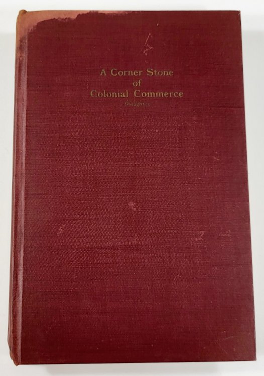 Image for A Corner Stone of Colonial Commerce A Corner Stone of Colonial Commerce