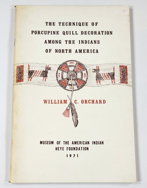 The Technique of Porcupine Quill Decoration Among the Indians of North America