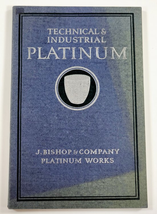 J. Bishop & Company Platinum Works. Manufacturers and Refiners of Platinum, Gold and Silver. Catalog 1927