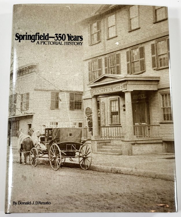 Springfield - 350 Years: A Pictorial History