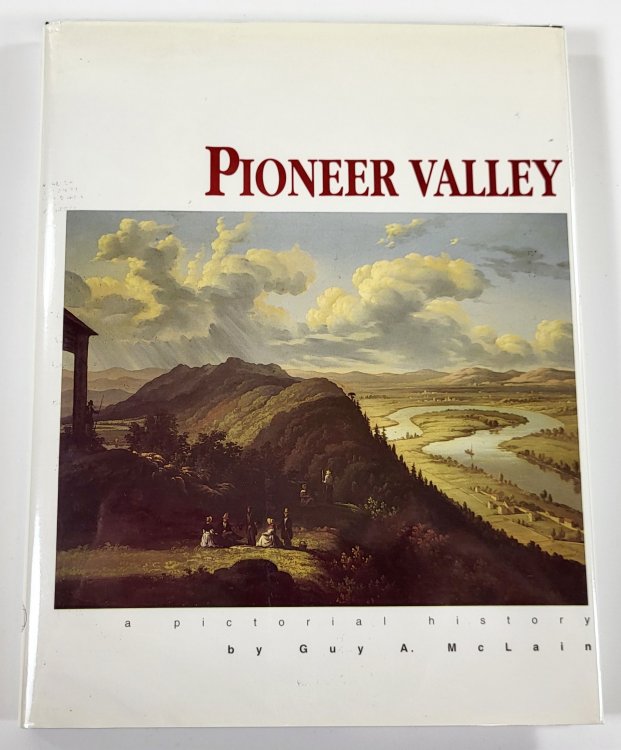 Pioneer Valley: A Pictorial History