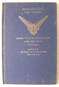 Safety in Air Transportation Over the Years: Eighth Wings Club 'Sight' Lecture, Presented at the Wings Club on May 19, 1971