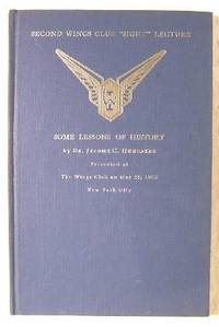 Some Lessons of History: Second Wings Club 'Sight' Lecture, Presented at the Wings Club on May 26, 1965