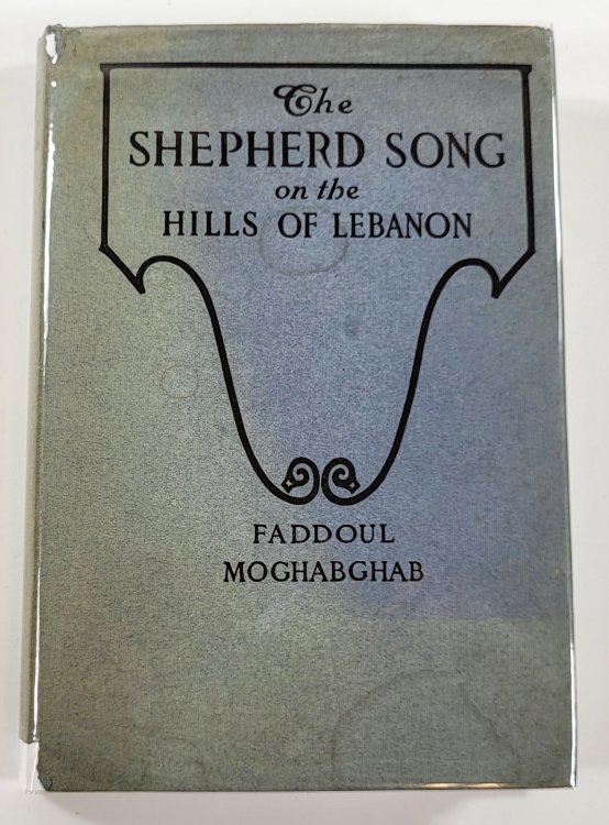 The Shepherd Song on the Hills of Lebanon. The Twenty-Third [23rd] Psalm Illustrated and Explained