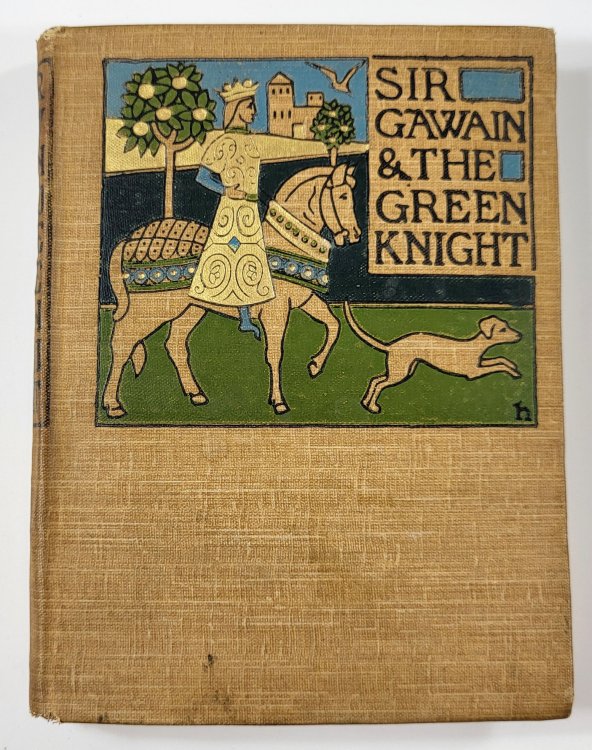 Sir Gawain and the Green Knight. A Middle-English Arthurian Romance Retold in Modern Prose. Arthurian Romance No. I