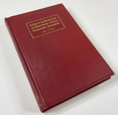 A Guide to the Organization and Operation of a Central Transcribing Department