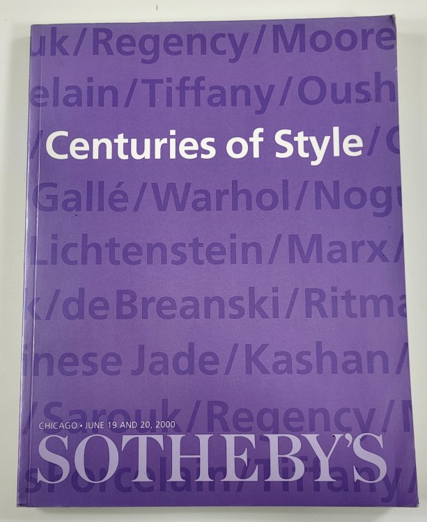 Sotheby's: Centuries of Style. Chicago: June 19 and 20, 2000