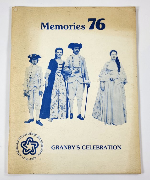 Memories 76. Granby's Celebration. American Revolution Bicentennial 1776-1976