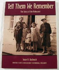 Tell Them We Remember: The Story of the Holocaust