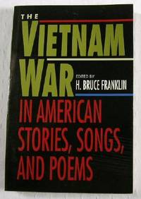 The Vietnam War: In American Stories, Songs, and Poems