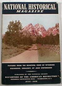 National Historical Magazine. Vol. LXXII, No. 7 - July 1938. Wyoming