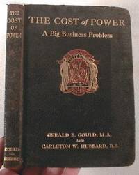 The Cost of Power: A Big Business Problem. A Manual of Valuable Information for Business Executives