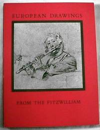 European Drawings from the Fitzwilliam: Lent by the Syndics of the Fitzwililam Museum, University of Cambridge