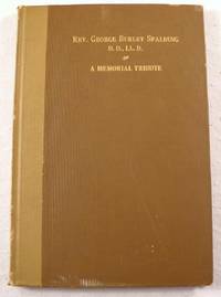 Image for In Memoriam: Rev. George Burley Spalding, D. D., LL. D., August 11, 1835-March 13, 1914. In Memoriam: Rev. George Burley Spalding, D. D., LL. D., August 11, 1835-March 13, 1914.
