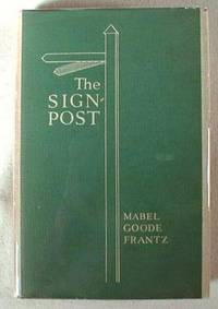 Image for The Sign-Post: A Little Book of Pocket-Philosophy The Sign-Post: A Little Book of Pocket-Philosophy