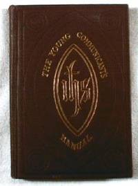 Young Communicant's Manual. Approved by the Bishop of Connecticut
