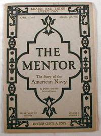 The Mentor: The Story of the American Navy. Volume 5, Number 5, April 16, 1917, No. 129