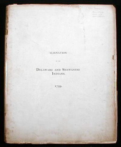 Causes of the Alienation of the Delaware and Shawanese Indians from the British Interest
