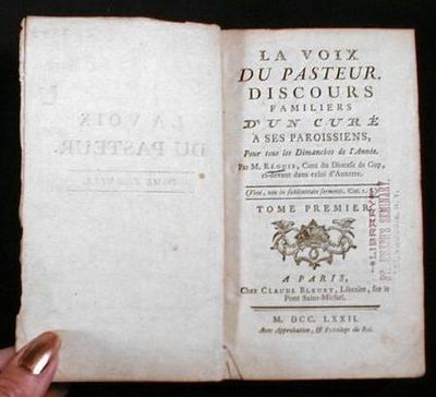 La Vois Du Pasteur. Discours Familiers D'un Cure a Ses Paroissiens, Pour Tos Les Dimanches De l'Anne. Tome Premier