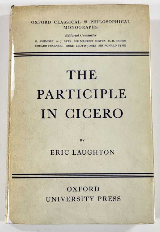 The Participle in Cicero. Oxford Classical & Philosophical Monographs