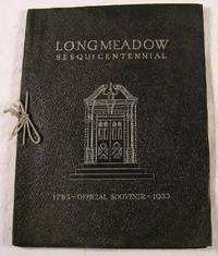 Longmeadow's Sesquicentennial Official Souvenir: 150th Anniversary of the Founding of the Town of Longmeadow, Massachusetts
