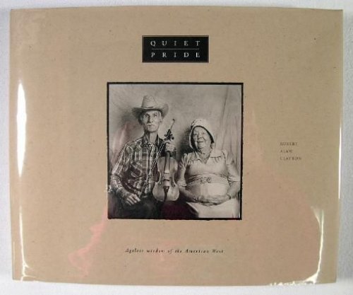 Quiet Pride: Ageless Wisdom of the American West