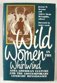 Wild Women in the Whirlwind: Afra-American Culture and the Contemporary Literary Renaissance