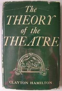 The Theory of Theatre: And Other Principles of Dramatic Criticism.