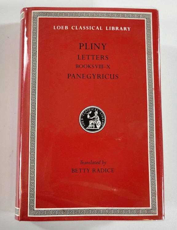 Pliny: Letters, Books VIII-X, Panegyricus. Loeb Classical Library No. 59