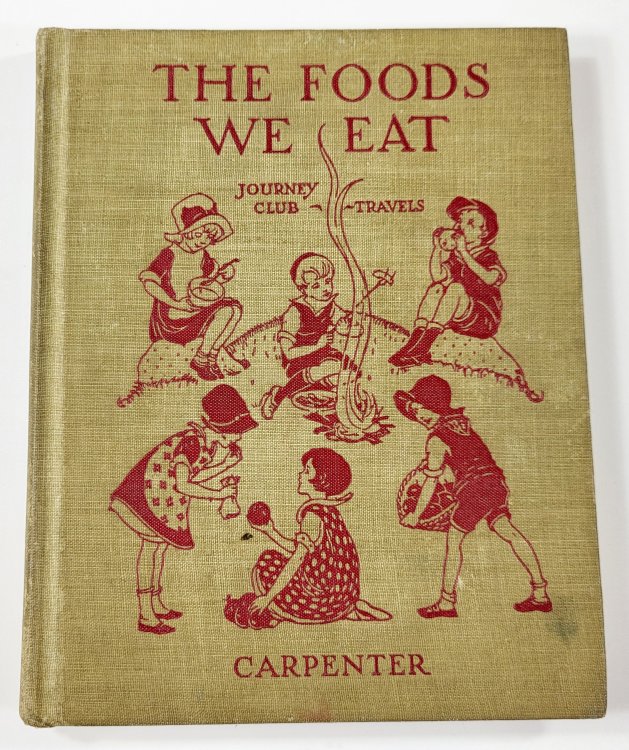 The Foods We Eat. Carpenters' Journey Club Travels Series