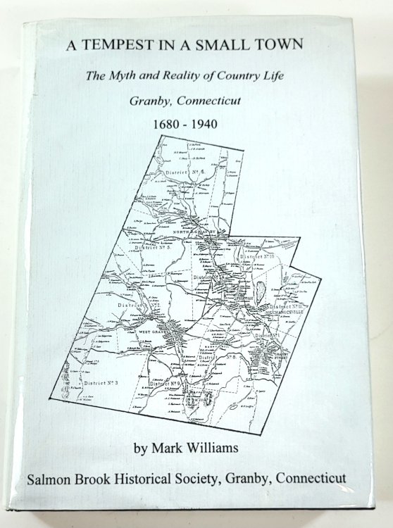 A Tempest in a Small Town : The Myth and Reality of Country Life - Granby, Connecticut 1680-1940
