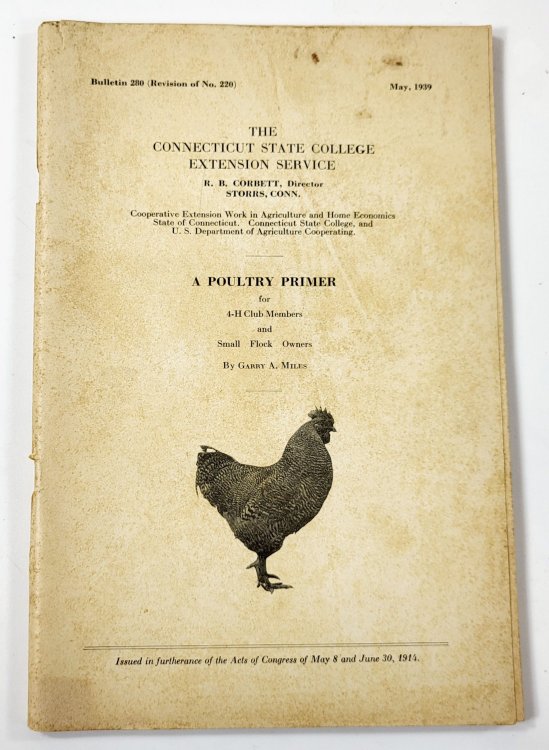 A Poultry Primer for 4-H Club Members and Small Flock Owners. The Connecticut State College Extension Service Bulletin 280