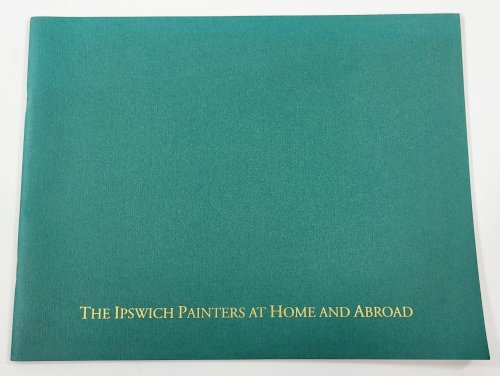 The Ipswich Painters at Home and Abroad: Dow, Kenyon, Mansfield, Richardson, Wendel