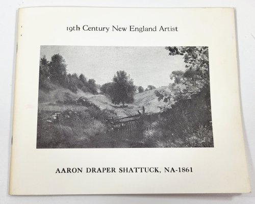 Aaron Draper Shattuck, N.A. 1832-1928: A Retrospective Exhibition
