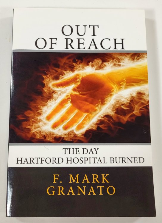 Out of Reach: The Day Hartford Hospital Burned