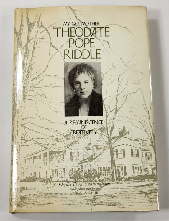My Godmother Theodate Pope Riddle : A Reminiscence of Creativity