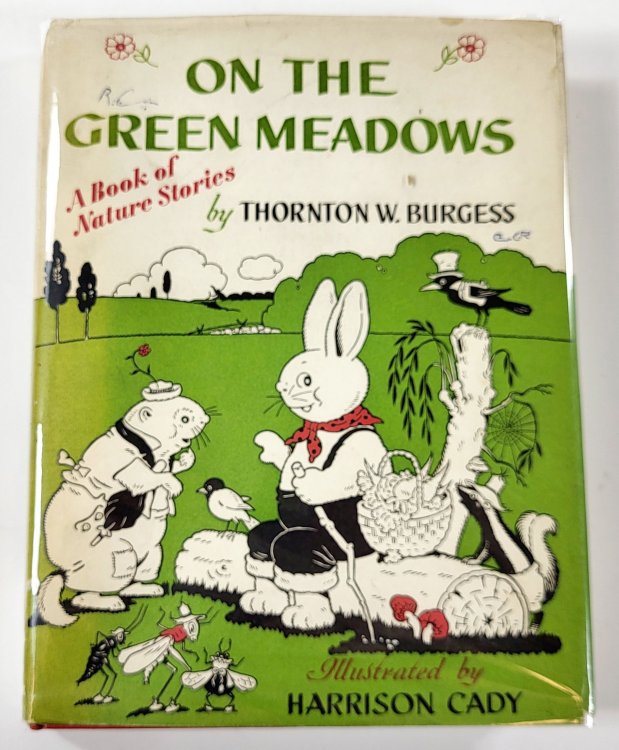 Image for On the Green Meadows: A Book of Nature Stories By Thornton W. Burgess On the Green Meadows: A Book of Nature Stories By Thornton W. Burgess